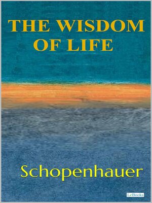 cover image of The Wisdom of Life--Schopenhauer